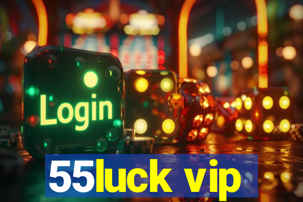 55luck vip